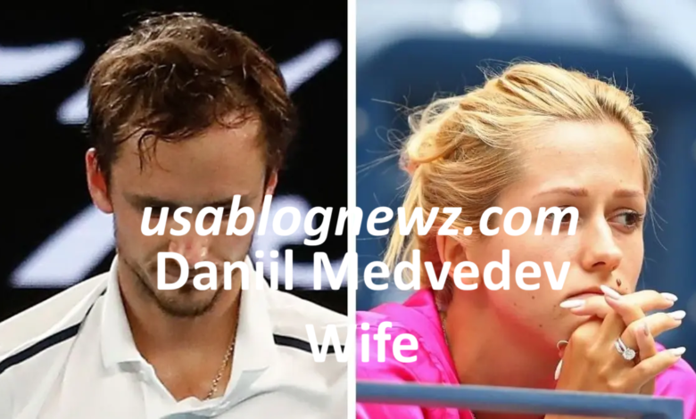 Daniil Medvedev Wife