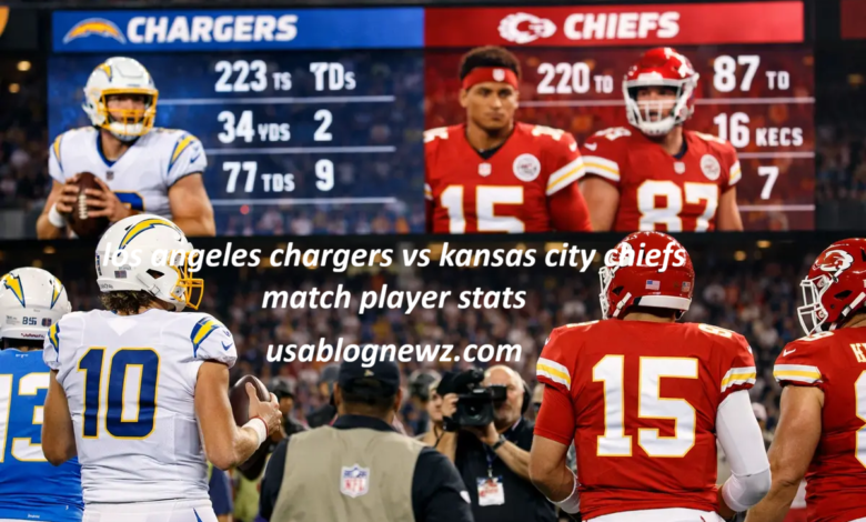 Los Angeles Chargers vs Kansas City Chiefs Match Player Stats